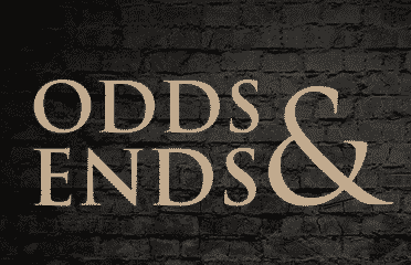 Odds & Ends